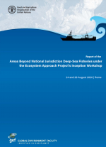 Report of the Areas Beyond National Jurisdiction Deep-sea Fisheries under the Ecosystem Approach Project
